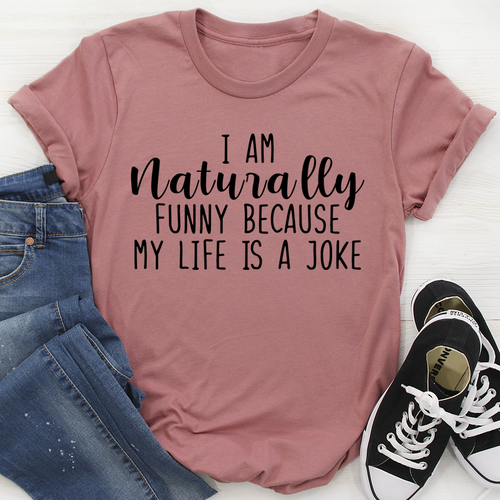 Im Naturally Funny Tee