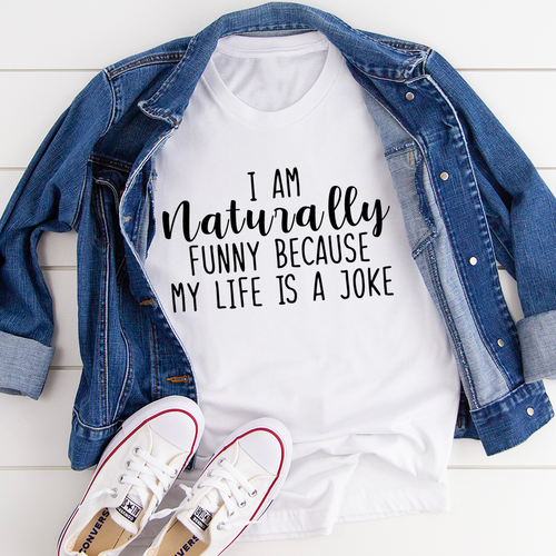 Im Naturally Funny Tee