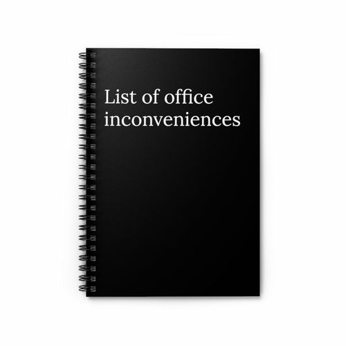 List Of Office Inconveniences Funny Notebook