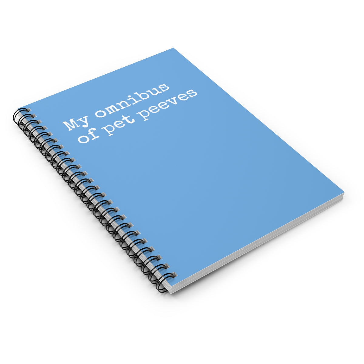 My omnibus of pet peeves Funny Notebook