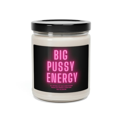 Big Pussy Energy Soy Candle, 9oz