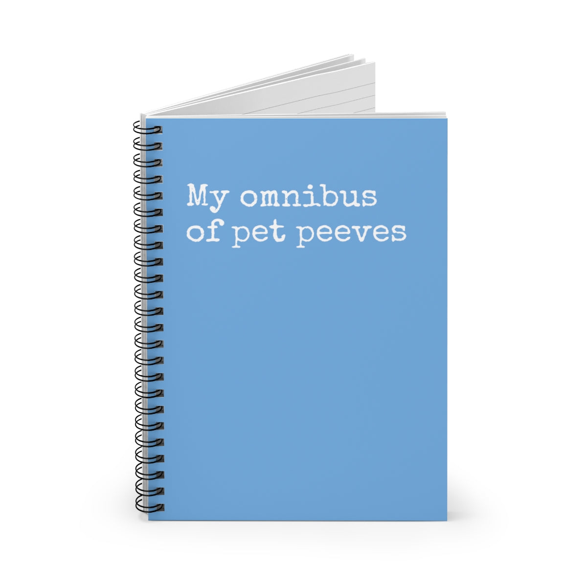 My omnibus of pet peeves Funny Notebook