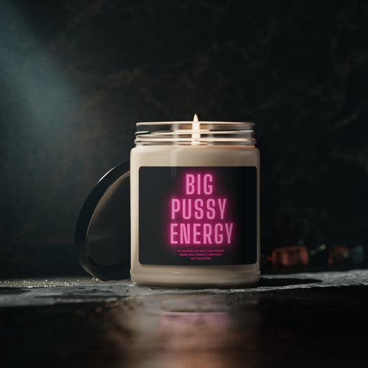 Big Pussy Energy Soy Candle, 9oz