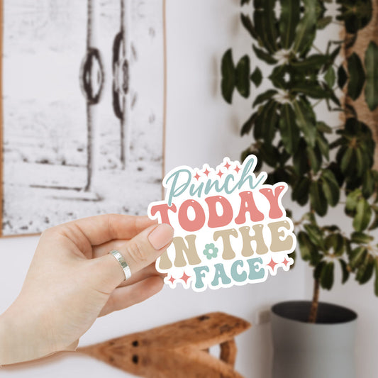 Punch Today In The Face Sticker