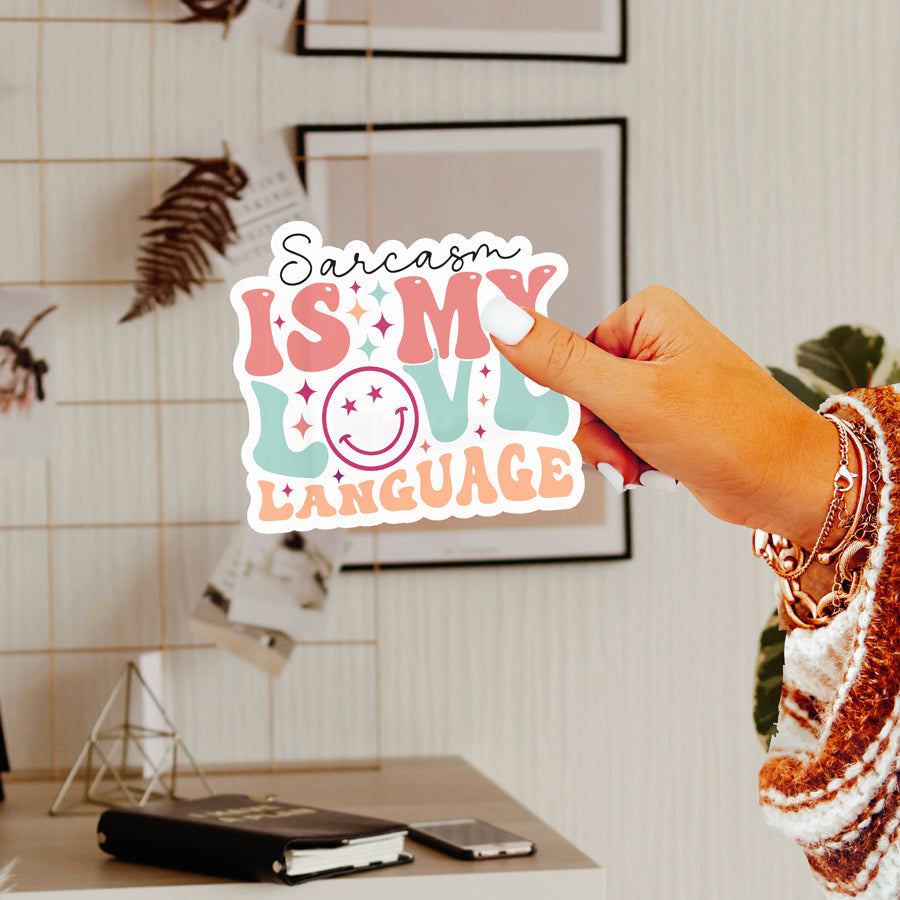 Sarcasm Is My Love Language Sticker